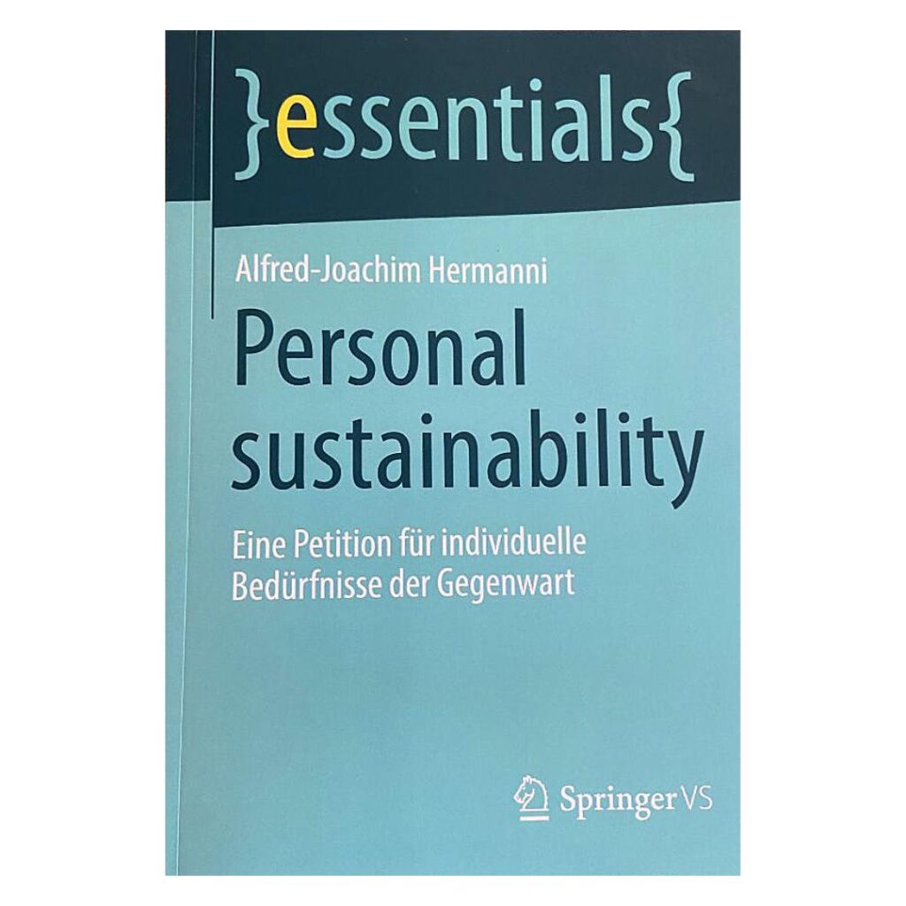 Buch "Personal sustainability. Eine Petition für individuelle Bedürfnisse der Gegenwart." Autor: Professor Dr. Alfred-Joachim Hermanni.