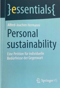Buch "Personal sustainability. Eine Petition für individuelle Bedürfnisse der Gegenwart." Autor: Professor Dr. Alfred-Joachim Hermanni.